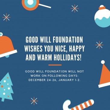 Good Will Foundation wishes you Happy Holidays and informs about days-off!