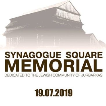 We Kindly Invite You to the Opening of the Synagogue Square Memorial in Jurbarkas