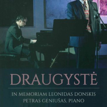 New DVD “Friendship: In memoriam Leonidas Donskis. Petras Geniušas, Piano.” arrived at the Good Will Foundation