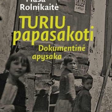The book “I MUST Tell. Reconstructed Diary” (Lithuanian) by Maša Rolnikaitė can be purchased at the Good Will Foundation