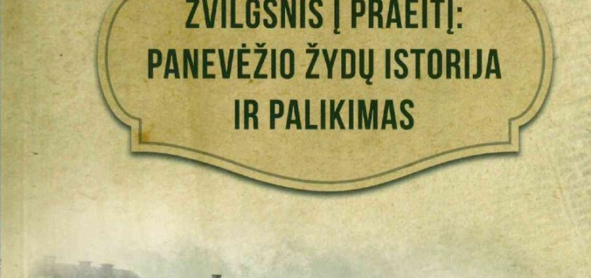 The book “A Glimpse into the Past: History and Heritage of Panevėžys Jews” (Lithuanian; book review in Lithuanian, English and Russian) by Gennady Kofman can be purchased at the Good Will Foundation