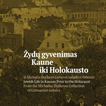 The book “Jewish Life in Kaunas Prior to the Holocaust. From the Michailas Duškesas Collection of Lithuanian Judaica” can be purchased at the Good Will Foundation (Lithuanian, English)