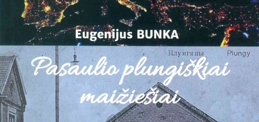 The book “Pasaulio plungiškiai maižiešiai” (Lithuanian) by E. Bunka can be purchased at the Good Will Foundation