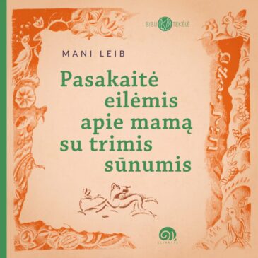 The book “Pasakaitė eilėmis apie mamą su trimis sūnumis” (Rhymed Story about the Mother and her Three Sons) (Lithuanian) by Mani Leib can be purchased at the Good Will Foundation