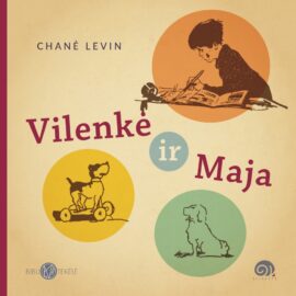 The book “Vilenke and Maja” (Lithuanian) by Chane Levin can be purchased at the Good Will Foundation