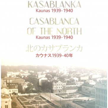 Geros valios fondas pristato naują leidinį – „Šiaurės Kasablanka: Kaunas 1939 – 1940. Parodos katalogas“