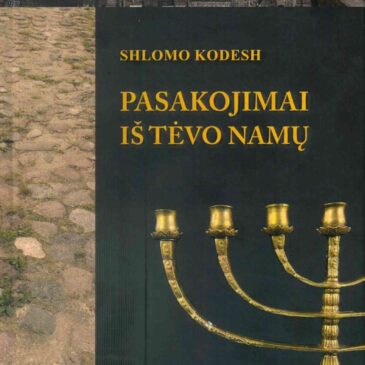 Kviečiame įsigyti Shlomo Kodesh knygą „Pasakojimai iš tėvo namų“ (lietuvių k.)