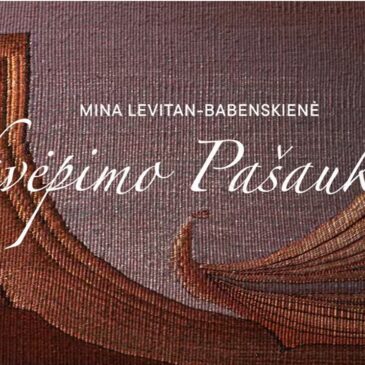 Dokumentinis filmas apie Miną Levitan Babenskienę „Įkvėpimo pašaukta“
