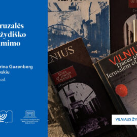 Keliaukime po Vilnių Lietuvos Jeruzalės pėdsakais!