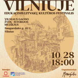 Edukacinio litvakų kultūros festivalio baigiamasis renginys „Diena Vilniuje“